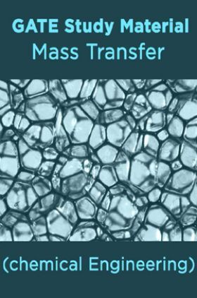 GATE Study Material Mass Transfer (chemical Engineering)